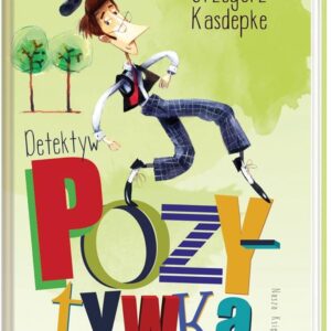 Detektyw Pozytywka - Grzegorz Kasdepke