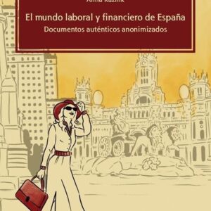 El mundo laboral y financiero de Espana. Documentos auténticos anonimizados