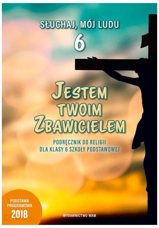 i-jestem-twoim-zbawicielem-podrecznik-do-religii-dla-klasy-6-szkoly-podstawowej