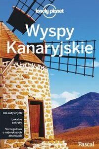 Lonely Planet. Wyspy Kanaryjskie PASCAL