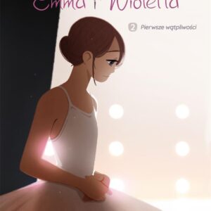 Pierwsze wątpliwości. Emma i Wioletta. Tom 2