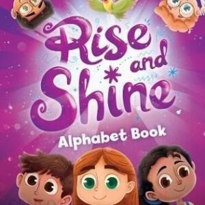 Rise and Shine. Alphabet Book