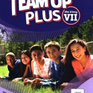 Team Up Plus. Podręcznik + dostęp online + cyfrowe odzwierciedlenie