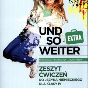 Und so weiter Extra 1. Zeszyt ćwiczeń do języka niemieckiego dla klasy 4